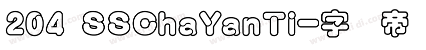 204 SSChaYanTi字体转换